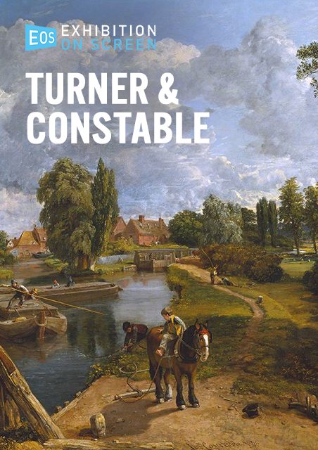 Exhibition On Screen: TURNER & CONSTABLE